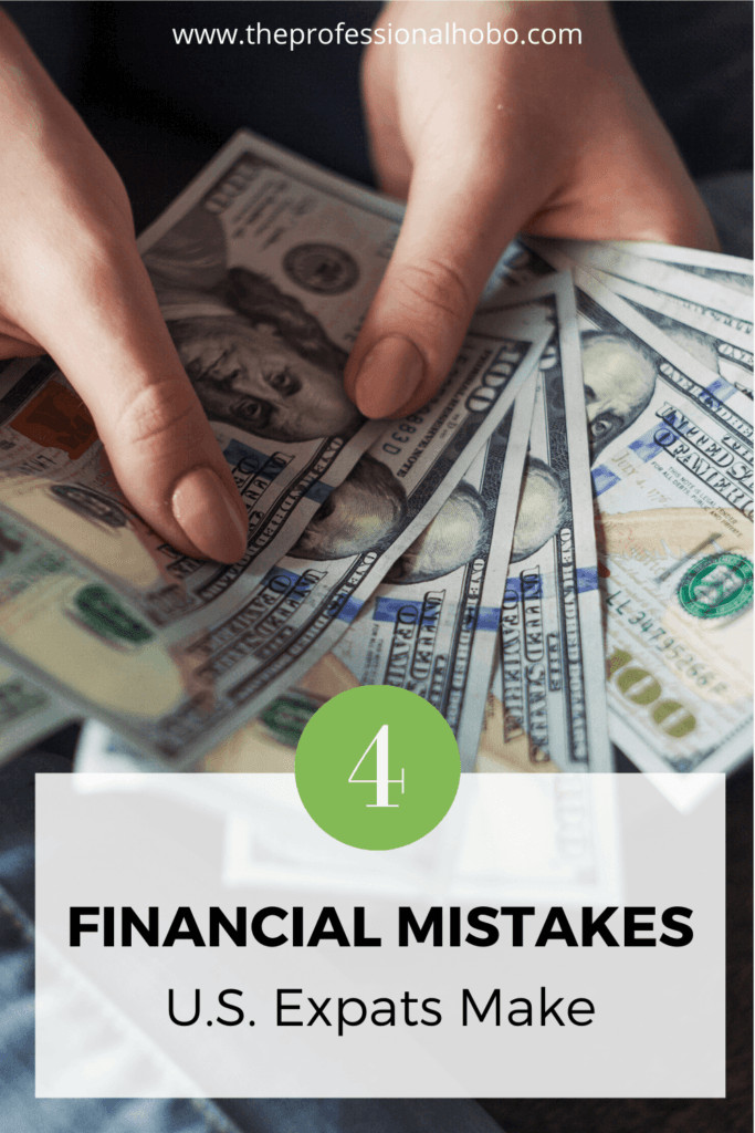 Living abroad is idyllic, but not easy. Here are 4 classic expat financial mistakes you might not have considered. #expatlife #financialmistakes #expatfinance #personalfinance #TheProfessionalHobo #expatriate