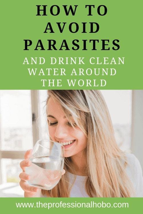 After having a few parasite infections, I'm into clean water now. Here's a guide to clean water around the world, with some tips to stay healthy abroad. #FullTimeTravel #TravelPlanning #TravelTips #SaveMoneyTraveling #CleanWater #FightingParasites #WaterAroundTheWorld #CleanWater #Filters #WaterBottles #Peru #WhatYouEat #WhereYouEat
