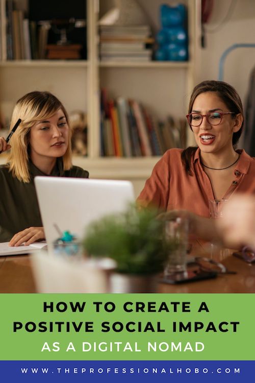 Learn what social impact is, how it applies to digital nomads, and discover some of the best social impact travel companies out there. #socialimpact #responsibletravel #digitalnomad #socialimpacttravel #givingback