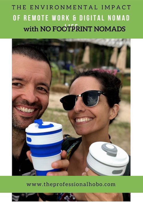 Here is a description of the environmental impact ā good and bad ā of remote work and digital nomadism, with J & Sara of No Footprint Nomads. #digitalnomadism #environmentalimpact #travelandtheenvironment #zerowaste #nofootprintnomads