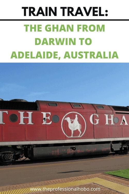 Taking The Ghan from Darwin to Adelaide in Australia is a bucket-list dream for many people. Here's what it's like! #TheGhan #GhanTrain #TrainTravel #DarwintoAdelaide #Australia #TheProfessionalHobo