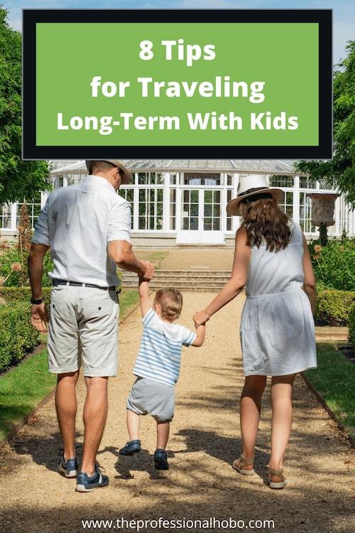 Long-term travel with kids may seem daunting, but lots of families do it and love it! Here are some tips to make your next long trip with kids a breeze. #familytravel #travelwithkids #long-termtravel #travellifestyle #TheProfessionalHobo
